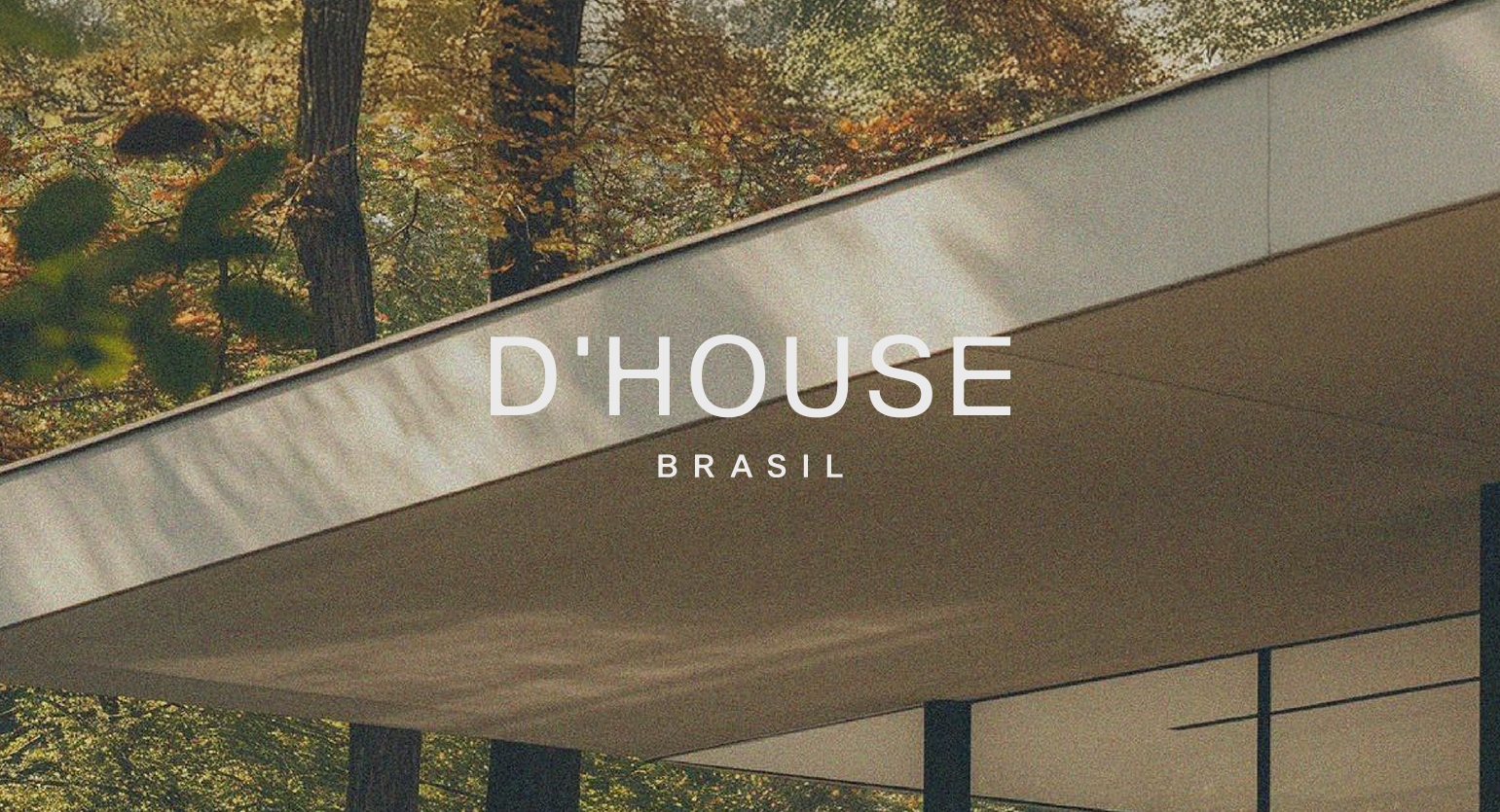 Conheça o projeto - D'HOUSE Conheça o projeto - D'HOUSE